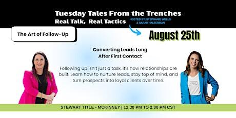 Event banner for 'Tuesday Tales From the Trenches' showing two women; theme 'Converting leads long after first contact'; date August 25; at Stewart Title, McKinney, 12:30–2:00 PM CST.
